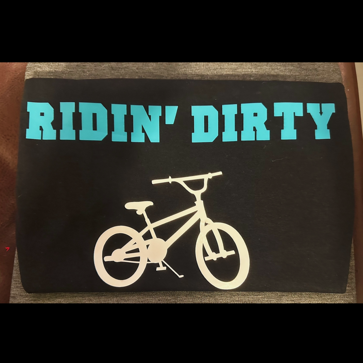 Custom T-shirt - ridin’ dirty